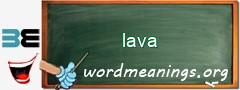 WordMeaning blackboard for lava